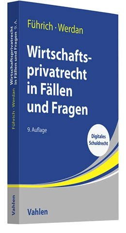 Abbildung von Führich / Werdan | Wirtschaftsprivatrecht in Fällen und Fragen | 9. Auflage | 2023 | beck-shop.de
