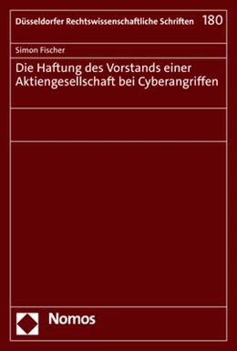 Abbildung von Fischer | Die Haftung des Vorstands einer Aktiengesellschaft bei Cyberangriffen | 1. Auflage | 2023 | 180 | beck-shop.de
