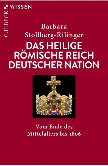 Cover: Barbara Stollberg-Rilinger, Das Heilige Römische Reich Deutscher Nation