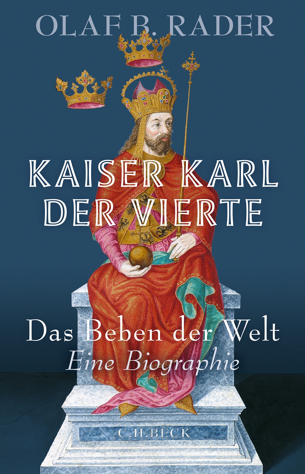 Cover: Rader, Olaf B., Kaiser Karl der Vierte