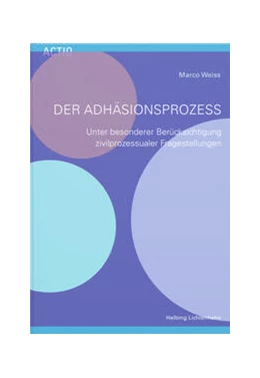 Abbildung von Weiss | Der Adhäsionsprozess | 1. Auflage | 2023 | beck-shop.de
