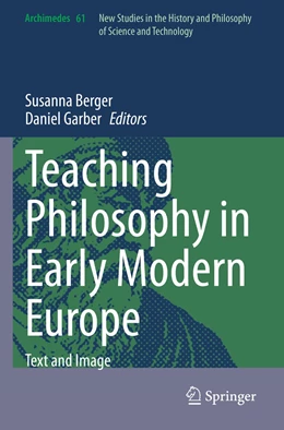 Abbildung von Berger / Garber | Teaching Philosophy in Early Modern Europe | 1. Auflage | 2023 | 61 | beck-shop.de