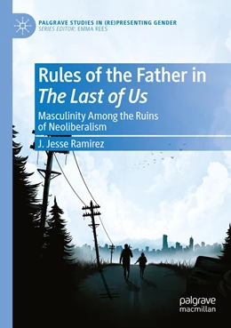 Abbildung von Ramirez | Rules of the Father in The Last of Us | 1. Auflage | 2023 | beck-shop.de