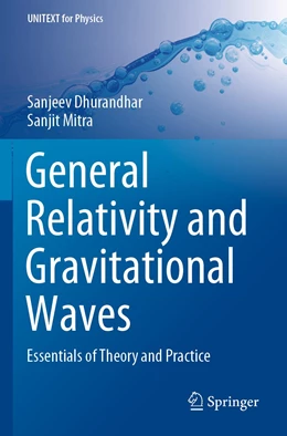 Abbildung von Dhurandhar / Mitra | General Relativity and Gravitational Waves | 1. Auflage | 2023 | beck-shop.de