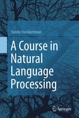 Abbildung von Haralambous | A Course in Natural Language Processing | 1. Auflage | 2024 | beck-shop.de