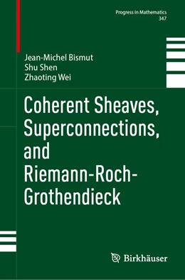 Abbildung von Bismut / Shen | Coherent Sheaves, Superconnections, and Riemann-Roch-Grothendieck | 1. Auflage | 2023 | 347 | beck-shop.de