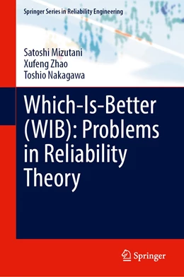 Abbildung von Mizutani / Zhao | Which-Is-Better (WIB): Problems in Reliability Theory | 1. Auflage | 2023 | beck-shop.de