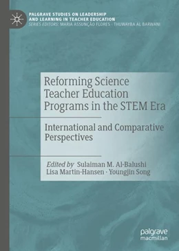 Abbildung von Al-Balushi / Martin-Hansen | Reforming Science Teacher Education Programs in the STEM Era | 1. Auflage | 2023 | beck-shop.de