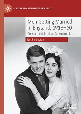 Abbildung von Penlington | Men Getting Married in England, 1918–60 | 1. Auflage | 2023 | beck-shop.de