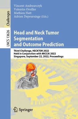 Abbildung von Andrearczyk / Oreiller | Head and Neck Tumor Segmentation and Outcome Prediction | 1. Auflage | 2023 | 13626 | beck-shop.de