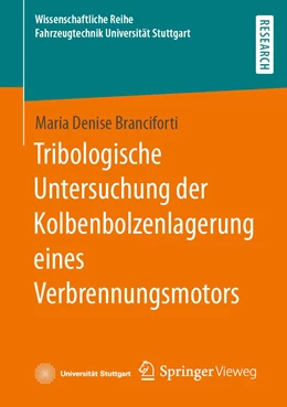 Abbildung von Branciforti | Tribologische Untersuchung der Kolbenbolzenlagerung eines Verbrennungsmotors | 1. Auflage | 2023 | beck-shop.de