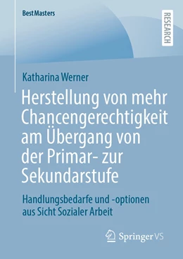 Abbildung von Werner | Herstellung von mehr Chancengerechtigkeit am Übergang von der Primar- zur Sekundarstufe | 1. Auflage | 2023 | beck-shop.de