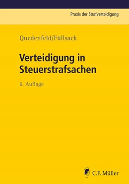 Abbildung von Quedenfeld / Füllsack | Verteidigung in Steuerstrafsachen | 6. Auflage | 2023 | 19 | beck-shop.de