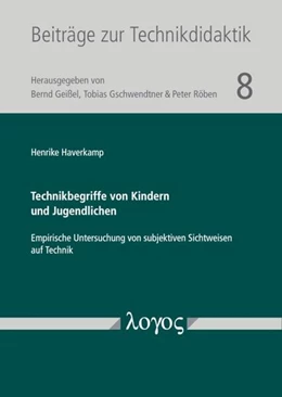 Abbildung von Haverkamp | Technikbegriffe von Kindern und Jugendlichen | 1. Auflage | 2023 | 8 | beck-shop.de