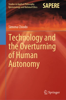 Abbildung von Chiodo | Technology and the Overturning of Human Autonomy | 1. Auflage | 2023 | beck-shop.de