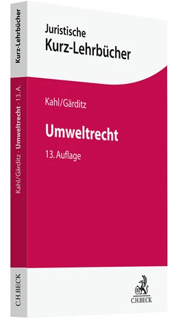 Abbildung von Kahl / Gärditz | Umweltrecht | 13. Auflage | 2023 | beck-shop.de