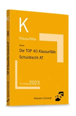 Abbildung von Müller | Die TOP 40 Klausurfälle Schuldrecht AT | 10. Auflage | 2023 | beck-shop.de