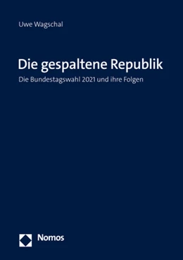 Abbildung von Wagschal | Die gespaltene Republik | 1. Auflage | 2024 | beck-shop.de