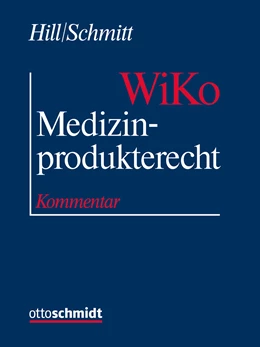 Abbildung von Hill / Schmitt | Medizinprodukterecht (WiKo) | 1. Auflage | 2022 | beck-shop.de