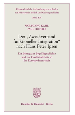 Abbildung von Hüther / Kahl | Der »Zweckverband funktioneller Integration« nach Hans Peter Ipsen. | 1. Auflage | 2023 | beck-shop.de
