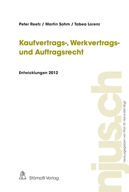 Abbildung von Reetz / Sohm | Kaufvertrags-, Werkvertrags- und Auftragsrecht, Entwicklungen 2012 | 1. Auflage | 2013 | beck-shop.de