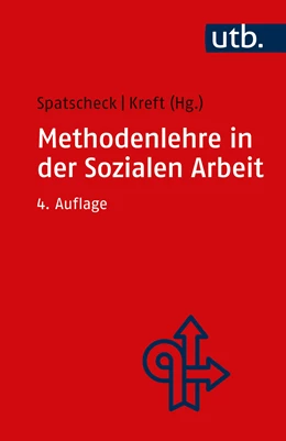 Abbildung von Spatscheck / Kreft (Hrsg.) | Methodenlehre in der Sozialen Arbeit | 4. Auflage | 2023 | beck-shop.de