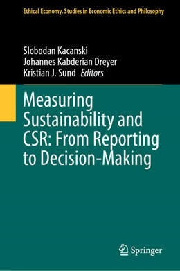 Abbildung von Kacanski / Kabderian Dreyer | Measuring Sustainability and CSR: From Reporting to Decision-Making | 1. Auflage | 2023 | beck-shop.de