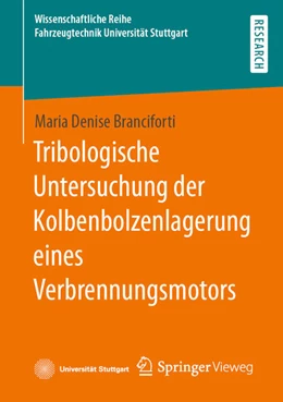 Abbildung von Branciforti | Tribologische Untersuchung der Kolbenbolzenlagerung eines Verbrennungsmotors | 1. Auflage | 2023 | beck-shop.de