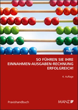 Abbildung von Huber | So führen Sie Ihre Einnahmen-Ausgaben-Rechnung erfolgreich! | 4. Auflage | 2023 | beck-shop.de