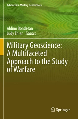 Abbildung von Bondesan / Ehlen | Military Geoscience: A Multifaceted Approach to the Study of Warfare | 1. Auflage | 2023 | beck-shop.de