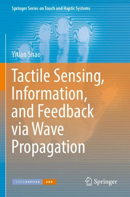 Abbildung von Shao | Tactile Sensing, Information, and Feedback via Wave Propagation | 1. Auflage | 2023 | beck-shop.de