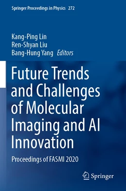 Abbildung von Lin / Liu | Future Trends and Challenges of Molecular Imaging and AI Innovation | 1. Auflage | 2023 | 272 | beck-shop.de