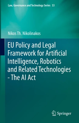 Abbildung von Nikolinakos | EU Policy and Legal Framework for Artificial Intelligence, Robotics and Related Technologies - The AI Act | 1. Auflage | 2023 | 53 | beck-shop.de