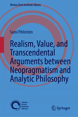 Abbildung von Pihlström | Realism, Value, and Transcendental Arguments between Neopragmatism and Analytic Philosophy | 1. Auflage | 2023 | 7 | beck-shop.de