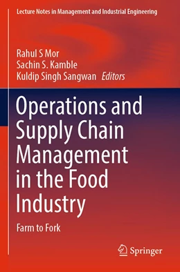 Abbildung von Mor / Kamble | Operations and Supply Chain Management in the Food Industry | 1. Auflage | 2023 | beck-shop.de