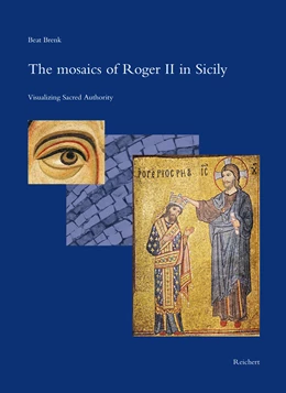 Abbildung von Brenk | The Mosaics of Roger II in Sicily | 1. Auflage | 2023 | 51 | beck-shop.de