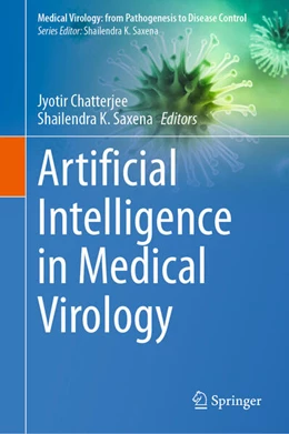 Abbildung von Moy Chatterjee / Saxena | Artificial Intelligence in Medical Virology | 1. Auflage | 2023 | beck-shop.de