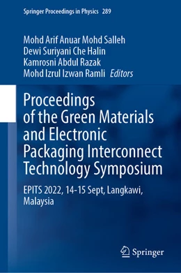 Abbildung von Mohd Salleh / Che Halin | Proceedings of the Green Materials and Electronic Packaging Interconnect Technology Symposium | 1. Auflage | 2023 | beck-shop.de