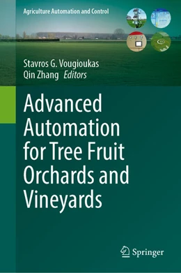Abbildung von Vougioukas / Zhang | Advanced Automation for Tree Fruit Orchards and Vineyards | 1. Auflage | 2023 | beck-shop.de