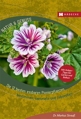 Abbildung von Strauß | Die 12 besten essbaren Pionierpflanzen | 1. Auflage | 2022 | beck-shop.de