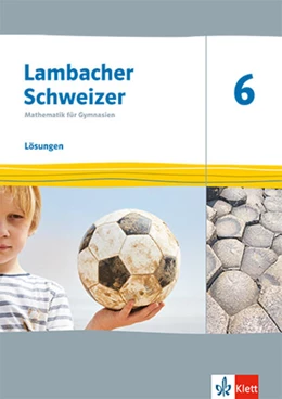 Abbildung von Lambacher Schweizer Mathematik 6. Lösungen Klasse 6. Ausgabe Thüringen und Hamburg | 1. Auflage | 2023 | beck-shop.de