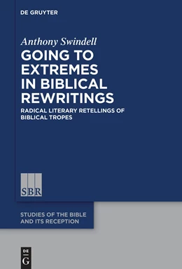 Abbildung von Swindell | Going to Extremes in Biblical Rewritings | 1. Auflage | 2023 | beck-shop.de
