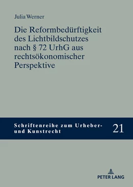 Abbildung von Werner | Die Reformbedürftigkeit des Lichtbildschutzes nach § 72 UrhG aus rechtsökonomischer Perspektive | 1. Auflage | 2023 | beck-shop.de