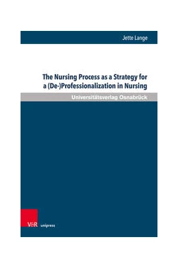 Abbildung von Lange | The Nursing Process as a Strategy for a (De-)Professionalization in Nursing | 1. Auflage | 2024 | beck-shop.de