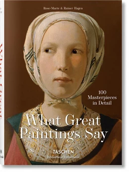 Abbildung von Hagen | What Great Paintings Say. 100 Masterpieces in Detail | 1. Auflage | 2022 | beck-shop.de