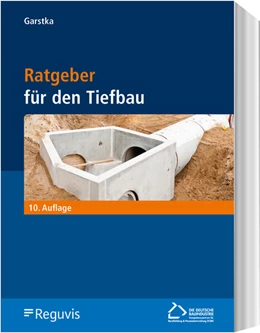 Abbildung von Garstka | Ratgeber für den Tiefbau | 10. Auflage | 2023 | beck-shop.de