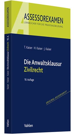Abbildung von Kaiser / Kaiser | Die Anwaltsklausur Zivilrecht | 10. Auflage | 2023 | beck-shop.de