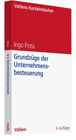 Abbildung von Fross | Grundzüge der Unternehmensbesteuerung | 4. Auflage | 2023 | beck-shop.de