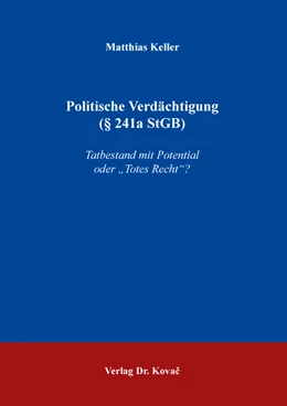 Abbildung von Keller | Politische Verdächtigung (§ 241a StGB) | 1. Auflage | 2023 | 409 | beck-shop.de