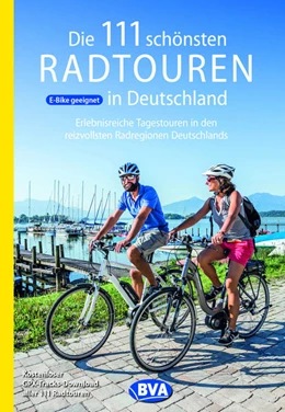 Abbildung von BVA BikeMedia GmbH | Die 111 schönsten Radtouren in Deutschland | 9. Auflage | 2021 | beck-shop.de